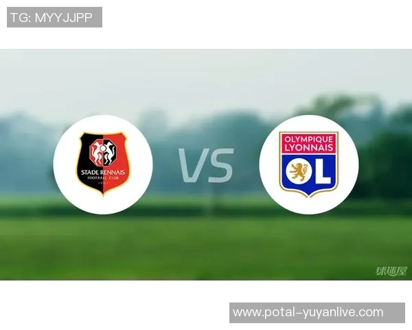 昂热与雷恩历史交锋战绩分析及近期表现对比